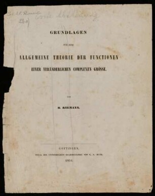 Grundlagen für eine allgemeine Theorie der Functionen einer veränderlichen complexen Grösse. [Dissertation], Göttingen, 1851
