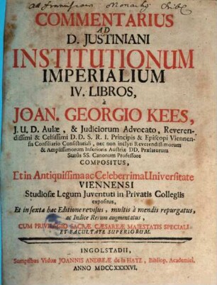 Commentarius Ad D. Justiniani Institutionum Imperialium IV. Libros, [Libri Primi]
