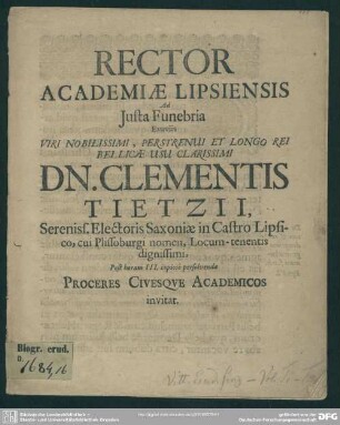 Rector Academiae Lipsiensis Ad Justa Funebria Exuviis Viri ... Dn. Clementis Tietzii ... Proceres Civesque Academicos invitat