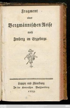 Fragment einer Bergmännischen Reise nach Freiberg im Erzgebirge