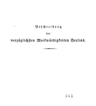 Beschreibung der vorzüglichsten Merkwürdigkeiten Berlins