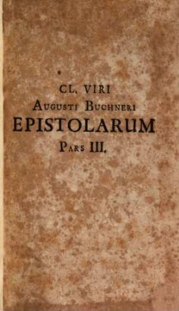 Augusti Buchneri Epistolarum Partes Tres, 3