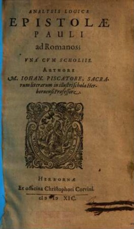 Analysis Logica Epistolae Pauli ad Romanos : Vna Cvm Scholiis