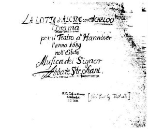 La Lotta d'Ercole con Acheloo, V (4), strings, woodwinds, bc - BSB Mus.ms. 1052 : LA LOTTA d'ALCIDE con ACHELOO. // Drama // per il Teatro d'Hannover // l'anno 1689 // nell'Estate // Musica del' Signor // Abbate Stephani. // [binding title:] La Lotta d'Alcide. // Opera. // [caption title:] La Lotta d'Alcide con Acheloo, Drama. Musica del Sig r e Abbate Steffani