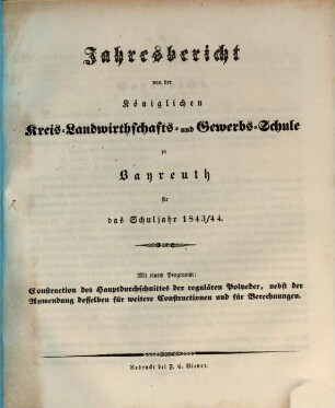 Jahresbericht von der Königlichen Kreis-Landwirthschafts- und Gewerbsschule zu Bayreuth für das Schuljahr .... 1843/44