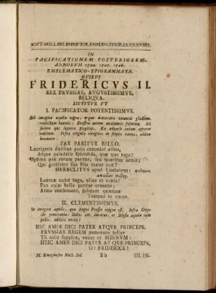 In Pacificationem Posteriorem, Annorum 1744. 1745. 1746. Eblematico-Epigrammata. Quibus Fridericus II.[...]