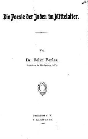 Die Poesie der Juden im Mittelalter / von Felix Perles