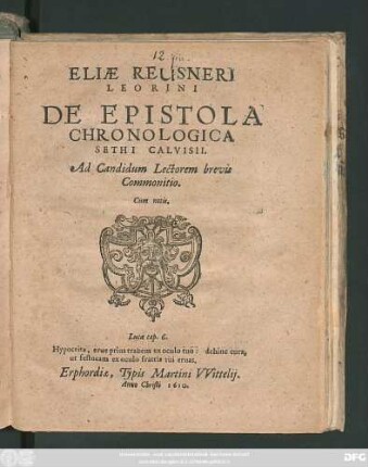 Eliae Reusneri Leorini De Epistola Chronologica Sethi Calvisii. Ad Candidum Lectorem brevis Commonitio : Cum notis