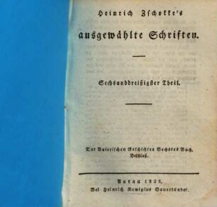 Heinrich Zschokke's sämmtliche ausgewählte Schriften. 36., Der Baierischen Geschichten Sechstes Buch, Beschluß