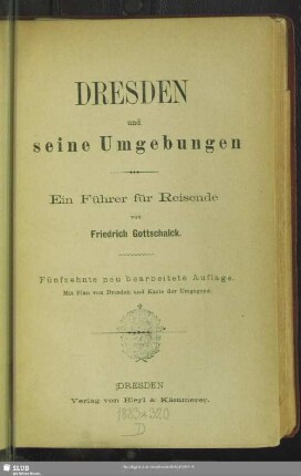 Dresden und seine Umgebungen : ein Führer für Reisende; mit Plan von Dresden und Karte der Umgegend