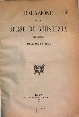 Relazione sulle spese di giustizia nel trienno .... 1872/74 (1875)