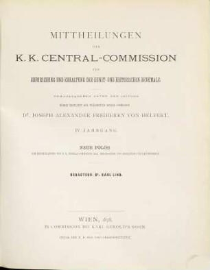 Mitteilungen der K.K. Zentral-Kommission zur Erforschung und Erhaltung der Kunst- und Historischen Denkmale. 4. 1878