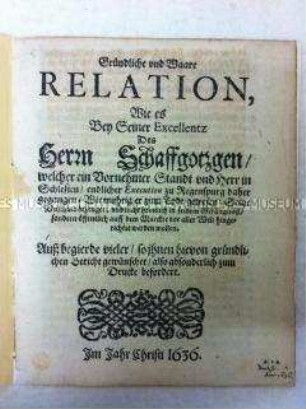 Bericht über die Hinrichtung von Hans Ulrich von Schaffgotsch, eines Generals von Wallenstein