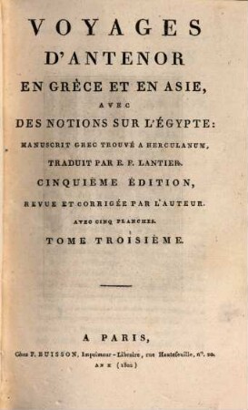 Voyages D'Anténor En Grèce Et En Asie : Avec Des Notions Sur L'Égypte : Manuscrit grec trouvé à Herculanum, 3