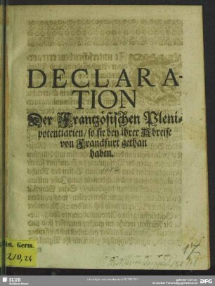 Declaration der frantzösischen Plenipotentiarien, so sie bey ihrer Abreise von Franckfurt gethan haben