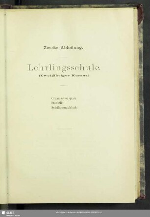 Zweite Abteilung. Lehrlingsschule (Zweijähriger Kursus)