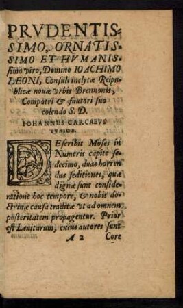 Prudentissimo, Ornatissimo Et Humanissimo viro, Domino Ioachimo Leoni, Consuli inclytae Reipublicae novae urbis Brennonis ... S. D. ...