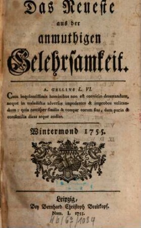 Das Neueste aus der anmuthigen Gelehrsamkeit. 1755, 1755
