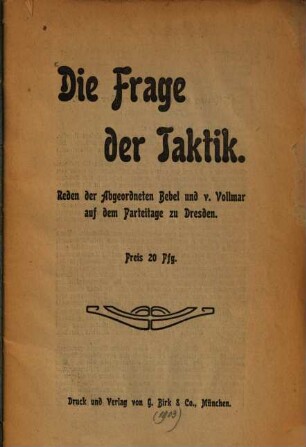 Die Frage der Taktik : Reden der Abgeordneten Bebel und v. Vollmar auf dem Parteitage zu Dresden