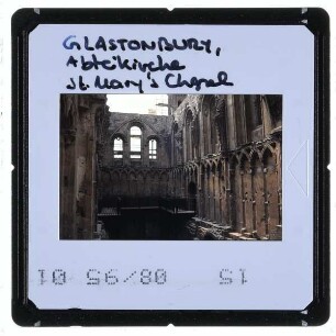 Glastonbury, Glastonbury Abbey : St. Mary's Chapel