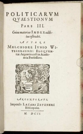 3: Politicarum Quaestionum centum ac tredecim, In Eloquentiae Studiosorum Gratiam, Stylum Exercere Cupientium, Selectarum, ac in partes tres distinctarum Pars .... 3