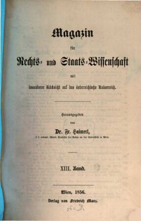 Magazin für Rechts- und Staats-Wissenschaft mit besonderer Rücksicht auf das Österreichische Kaiserreich. 13. 1856