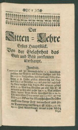 Der Sitten-Lehre Erstes Hauptstück. Von der Gelahrheit das Gute und Böse zuerkennen überhaupt.