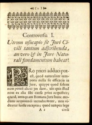 Controversia I. Utrum usucapio sit Iuri Civili tantum adscribenda, an vero & in Iure Naturali fundamentum habeat?