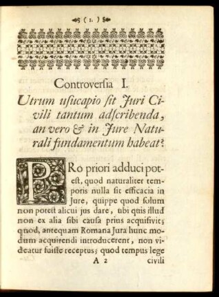 Controversia I. Utrum usucapio sit Iuri Civili tantum adscribenda, an vero & in Iure Naturali fundamentum habeat?