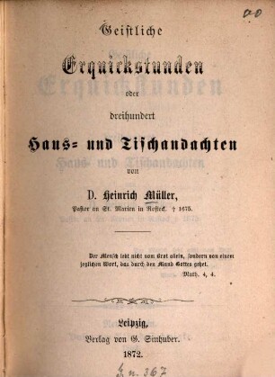 Geistliche Erquickstunden oder dreihundert Haus- und Tischandachten