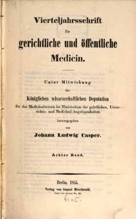 Vierteljahrsschrift für gerichtliche und öffentliche Medicin. 8, 8. 1855