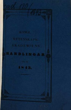 Kungliga Svenska Vetenskapsakademiens handlingar. 1843, 1843