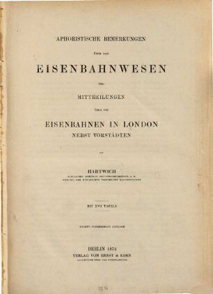 Aphoristische Bemerkungen über das Eisenbahnwesen und Mittheilungen über die Eisenbahnen in London nebst Vorstädten