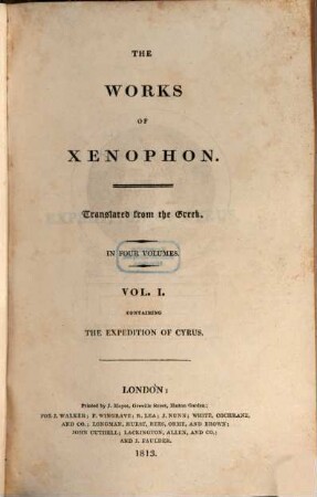 The works of Xenophon : in four volumes, 1. Containing the expedition of Cyrus