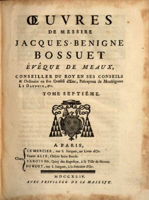 Oeuvres De Messire Jacques-Benigne Bossuet, Évêque De Meaux .... 7