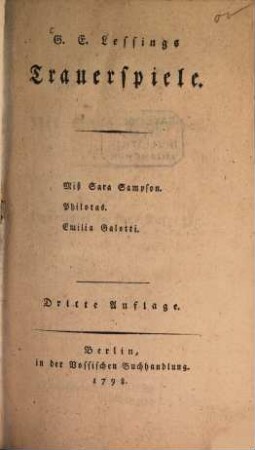 G. E. Lessings Trauerspiele : Miß Sara Sampson. - Philotas. - Emilia Galotti