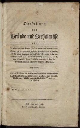 Darstellung der Gründe und Verhältnisse die die wider den Herrn Canon. Goffaux wegen des Theodor Landsfreund und des Recepisse eröffneten Untersuchungen in Rücksicht auf die unten genannten landschaftlichen Deputirten weder zum Denunciations- noch Accusationsproceß qualificiren, und die von selbigen über beyde Untersuchungsgegenstände bey Sr. Hochfürstl. Gnaden geschehenen Angaben rechtfertigen, von Seiten Der zur Erledigung der Goffauxschen Bauernsache ernannten landständischen Deputirten, Domdechant Freyherrn von Weichs, Probst von Schulz, und ritterschaftlichen Deputirten von Rheden. : Mit Anlagen von A. bis Y. incl.