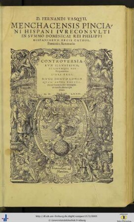 Fernandi Vasqvii Controversiarvm illustrivm, aliarvmqve vsv frequentium libri tres