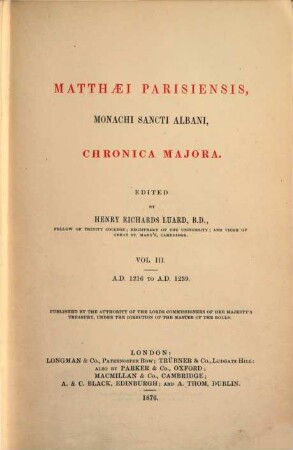 Matthaei Parisiensis, Monachi Sancti Albani, Chronica majora. 3, A.D. 1216 to A.D. 1239