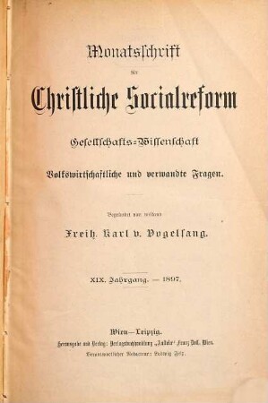 Monatsschrift für christliche Social-Reform, Gesellschafts-Wissenschaft, volkswirthschaftliche und verwandte Fragen. 19. 1897