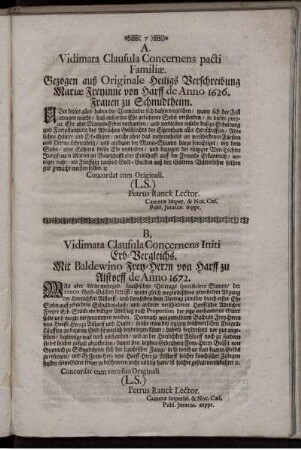 A. Vidimata Clausula Concernens pacti Familiae. Gezogen auß Orginale Heiligs Verschreibung Mariae Freyinne von Harff de Anno 1626. Frauen zu Schmidtheim