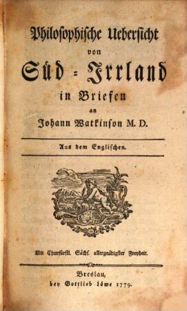 Philosophische Übersicht von Süd-Irrland : in Briefen an Johann Watkinson M. D. [Verf.: Thomas Campbell]