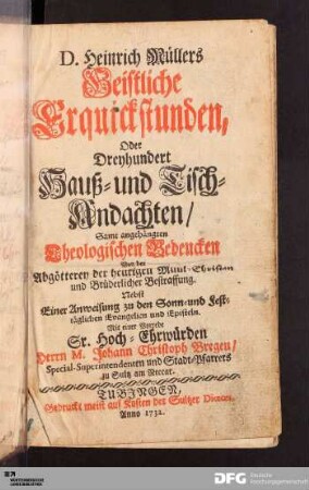 D. Heinrich Müllers Geistliche Erquickstunden, Oder Dreyhundert Hauß- und Tisch-Andachten