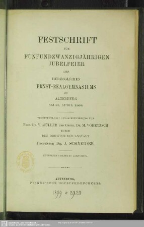 Festschrift zur fünfundzwanzigjährigen Jubelfeier des Herzoglichen Ernst-Realgymnasiums zu Altenburg am 21. April 1898