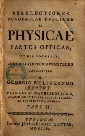 Praelectiones Academicae Pvblicae In Physicam Theoreticam. 3, Praelectiones Academicae Publicae In Physicae Partes Opticas, Et His Cognatas