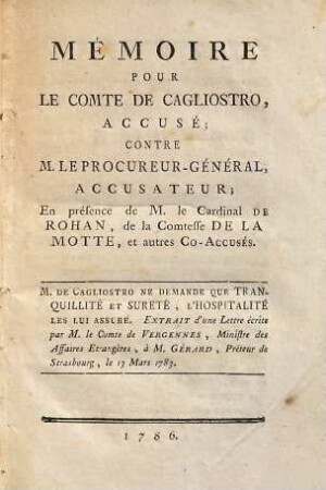 Mémoire Pour Le Comte De Cagliostro Accusé, Contre M. Le Procureur-Général Accusateur