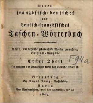 Neues französisch-deutsches und deutsch-französisches Taschen-Wörterbuch, 1. Contenant l'allemand expliqué par le français