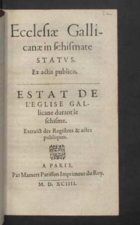 Ecclesiae Gallicanae in schismate Statvs : Ex actis publicis