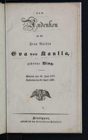 Zum Andenken an die Frau Räthin Eva von Kaulla, geborne Bing. Geboren den 28. Juni 1777, gestorben den 30. April 1837 / [Rede am offenen Grabe, gehalten den 2. Mai 1837 von J. Maier]