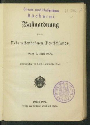 Bahnordnung für die Nebeneisenbahnen Deutschlands : vom 5. Juli 1892 : durchgesehen im Reichs-Eisenbahn-Amt